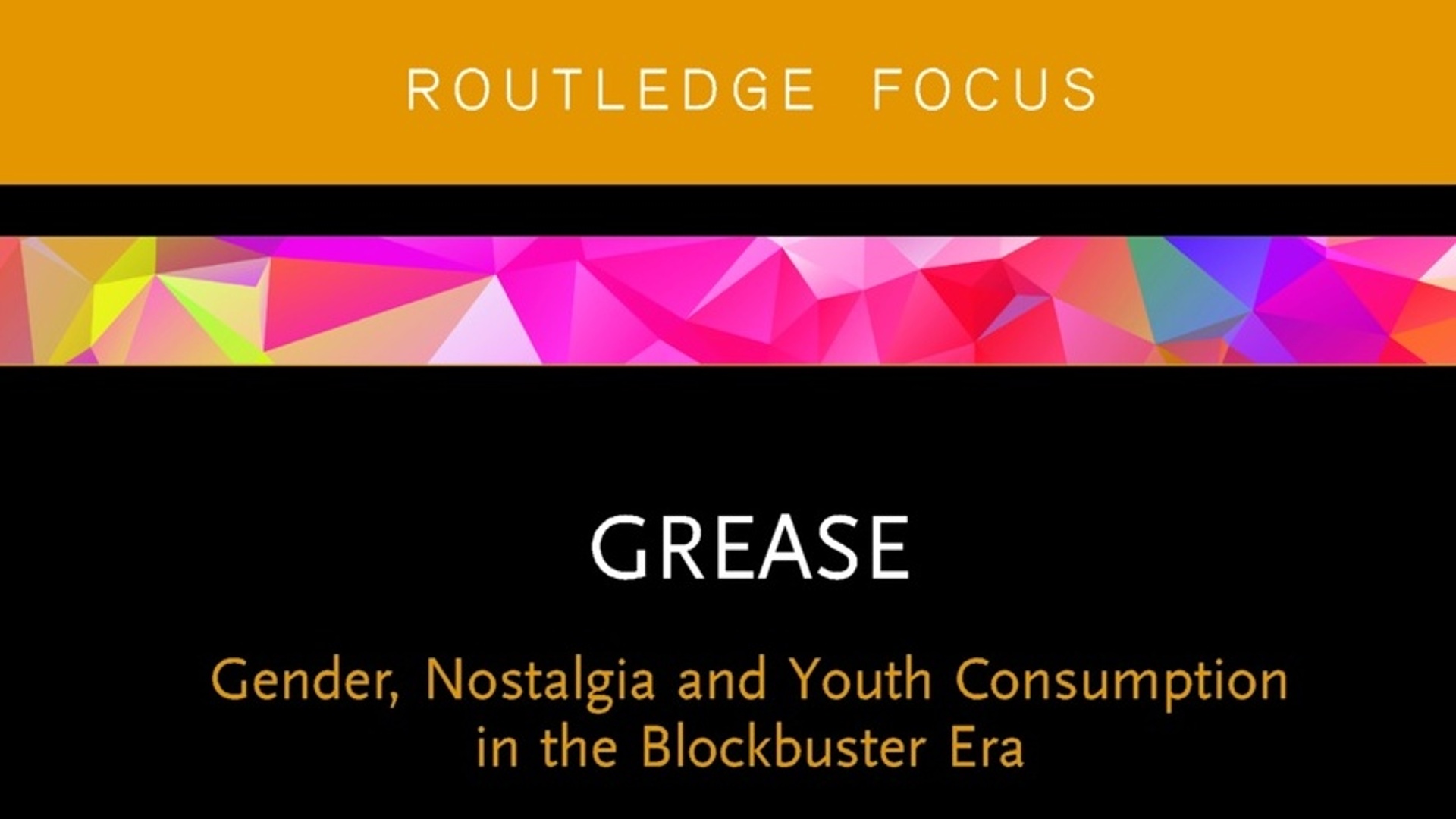 Grease: Gender, Nostalgia and Youth Consumption in the Blockbuster Era