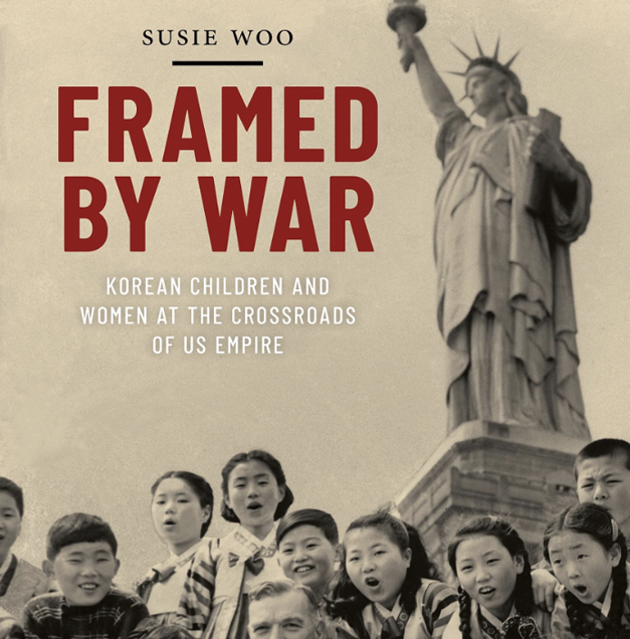 Framed By War: Korean Children and Women at the Crossroads of US Empire